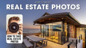 How-to-Take-Real-Estate-Photos-A-Complete-Guide